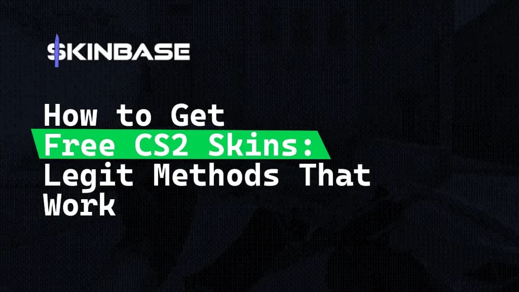 How to Get Free CS2 Skins: Legit Methods That Work